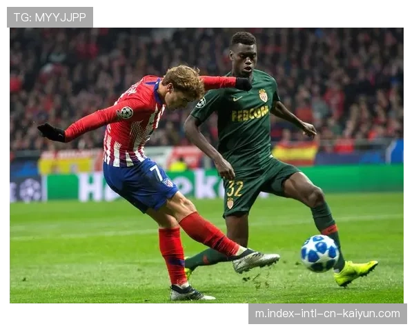 摩纳哥伤病潮催生新人机会 青训体系再挑大梁